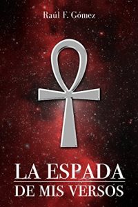 Descargar La Espada de mis Versos pdf, epub, ebook