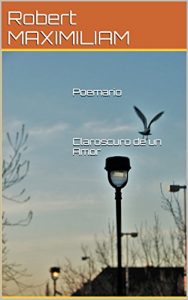 Descargar Poemario Claroscuro de un Amor pdf, epub, ebook