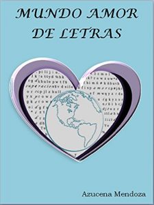 Descargar Mundo Amor de Letras: Poemas que lograran vislumbrar tu corazón. pdf, epub, ebook