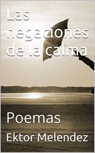 Descargar Las negaciones de la calma: Poemas pdf, epub, ebook
