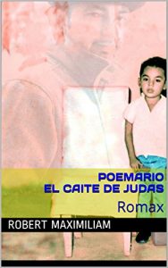 Descargar Poemario El Caite de Judas: Romax pdf, epub, ebook