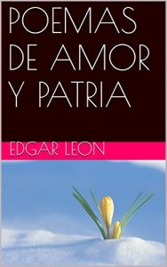 Descargar POEMAS DE AMOR Y PATRIA pdf, epub, ebook