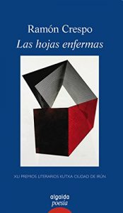 Descargar Las hojas enfermas (Algaida Literaria – Poesía) pdf, epub, ebook