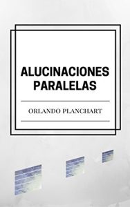 Descargar Alucinaciones Paralelas pdf, epub, ebook