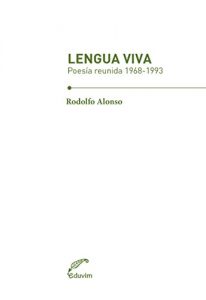 Descargar Lengua viva. Poesía reunida (1968­1993) (La Gran Poesía) pdf, epub, ebook
