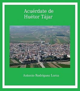 Descargar Acuérdate de Huétor Tájar pdf, epub, ebook