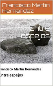 Descargar Entre espejos pdf, epub, ebook