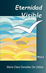 Descargar Eternidad Visible (Poemas) pdf, epub, ebook