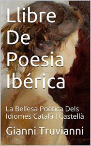 Descargar Llibre De Poesia Ibérica: La Bellesa Poètica Dels Idiomes Català I Castellà (Catalan Edition) pdf, epub, ebook