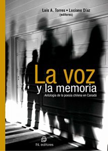 Descargar La voz y la memoria: antología de la poesía chilena en Canadá pdf, epub, ebook