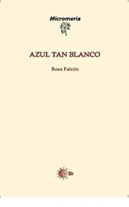 Descargar Azul Tan Blanco (Micromeria) pdf, epub, ebook