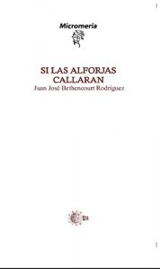 Descargar Si Las Alforjas Callaran (Micromeria) pdf, epub, ebook