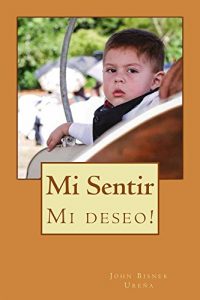 Descargar Mi Sentir: Mi Deseo pdf, epub, ebook