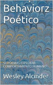 Descargar Behaviorz Poético: 50 POEMAS EXPLORAR COMPORTAMIENTO HUMANO pdf, epub, ebook