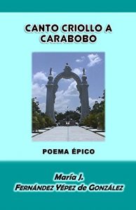 Descargar CANTO CRIOLLO A CARABOBO: Poema Épico pdf, epub, ebook