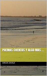Descargar POEMAS CUENTOS Y ALGO MAS …: Mi vida a través de poemas (Serie 1) pdf, epub, ebook