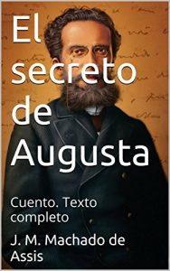 Descargar El secreto de Augusta: Cuento. Texto completo pdf, epub, ebook