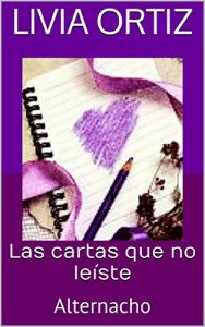 Descargar Las cartas que no leíste: Alternacho pdf, epub, ebook