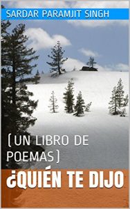 Descargar ¿QUIÉN TE DIJO: (UN LIBRO DE POEMAS) pdf, epub, ebook
