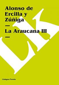 Descargar La Araucana III pdf, epub, ebook