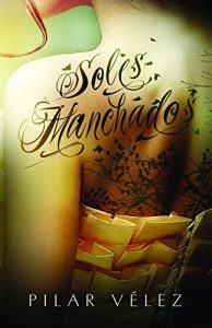 Descargar Soles Manchados pdf, epub, ebook