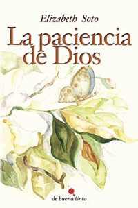 Descargar La paciencia de Dios: Pensamientos para mi Padre pdf, epub, ebook