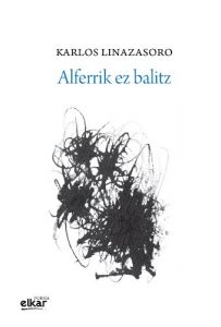 Descargar Alferrik ez balitz (Poesia) pdf, epub, ebook