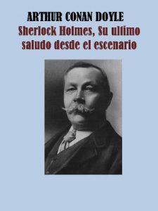 Descargar Sherlock Holmes, su ultimo saludo desde el escenario. pdf, epub, ebook
