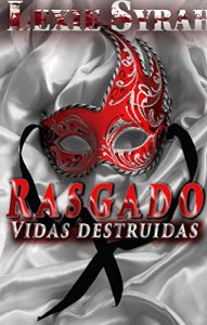 Descargar Rasgado: Una novela de Romance oscuro BDSM (Vidas destruidas nº 1) pdf, epub, ebook