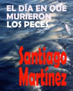 Descargar EL DÍA EN QUE MURIERON LOS PECES pdf, epub, ebook