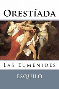Descargar Las Eumenides (Orestiada – Obra III) pdf, epub, ebook