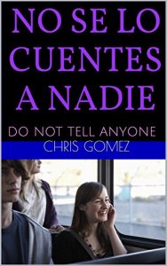 Descargar NO SE LO CUENTES A NADIE: DO NOT TELL ANYONE pdf, epub, ebook