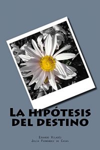 Descargar La hipótesis del destino pdf, epub, ebook