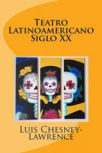Descargar Teatro Latinoamericano Siglo XX pdf, epub, ebook