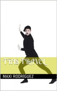 Descargar Tris travel pdf, epub, ebook