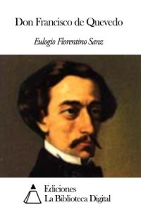 Descargar Don Francisco de Quevedo pdf, epub, ebook