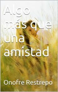 Descargar Algo más que una amistad pdf, epub, ebook
