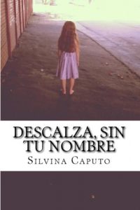 Descargar Descalza, sin tu nombre pdf, epub, ebook