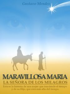 Descargar Maravillosa María: La Señora de los Milagros (Historias de Milagros nº 1) pdf, epub, ebook