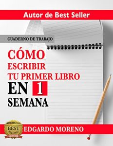 Descargar Cómo escribir tu primer libro en 1 semana (Cuaderno de trabajo) pdf, epub, ebook