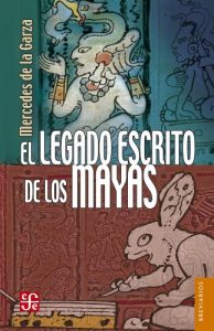 Descargar El legado escrito de los mayas (Brevarios del Fondo de Cultura Economica) pdf, epub, ebook