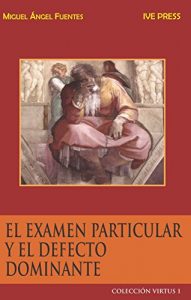 Descargar El Examen Particular de Conciencia y el Defecto Dominate (Virtus nº 1) pdf, epub, ebook