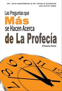 Descargar Las Preguntas que Más se Hacen Acerca de La Profecía: Primera Parte pdf, epub, ebook