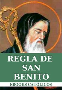 Descargar Regla del Gran Padre y Patriarca San Benito: 1850 pdf, epub, ebook
