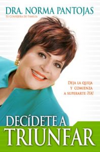 Descargar DECIDETE A TRIUNFAR: Deja la queja y comienza a superarte ¡ya! pdf, epub, ebook