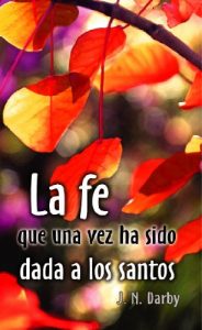 Descargar La fe dada a los santos pdf, epub, ebook