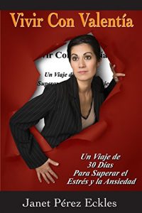 Descargar Vivir Con Valentía: Un viaje de 30 días para superar el estrés y la ansiedad pdf, epub, ebook