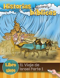 Descargar El viaje de Israel Parte 1 (Historias y Lecciones Bíblicas nº 7) pdf, epub, ebook