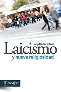 Descargar LAICISMO Y NUEVA RELIGIOSIDAD (Espiritualidad) pdf, epub, ebook