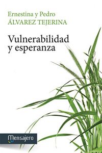 Descargar VULNERABILIDAD Y ESPERANZA (Espiritualidad) pdf, epub, ebook